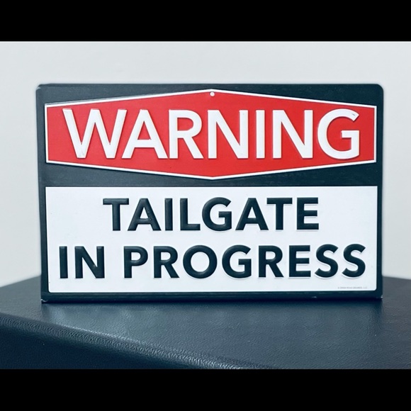 Tailgate in Progress Warning Sign - Picture 4 of 4